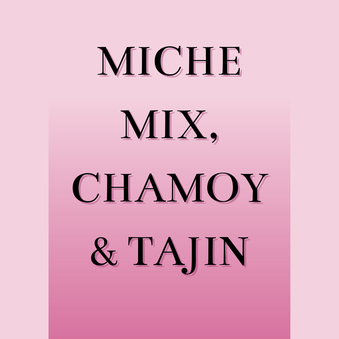 Miche Mix, Chamoy & Tajin