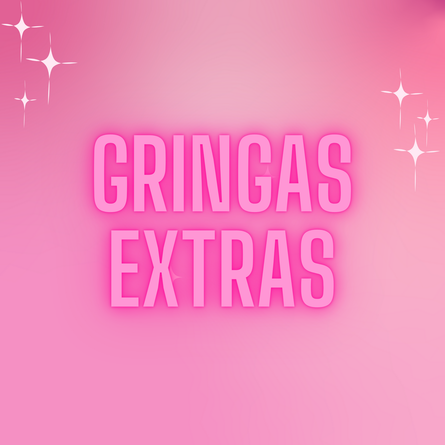 Gringas Extras
