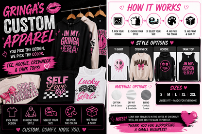 Gringa’s Custom Apparel 👕✨ | T-Shirts, Hoodies, Crewnecks & Tanks | You Pick the Design