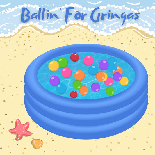 Ballin' For Gringas (Live Only)