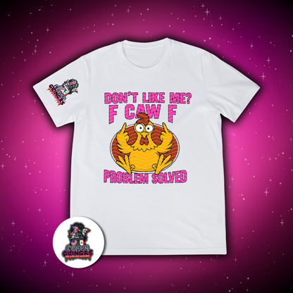 Don't Like Me? Unisex T-shirt