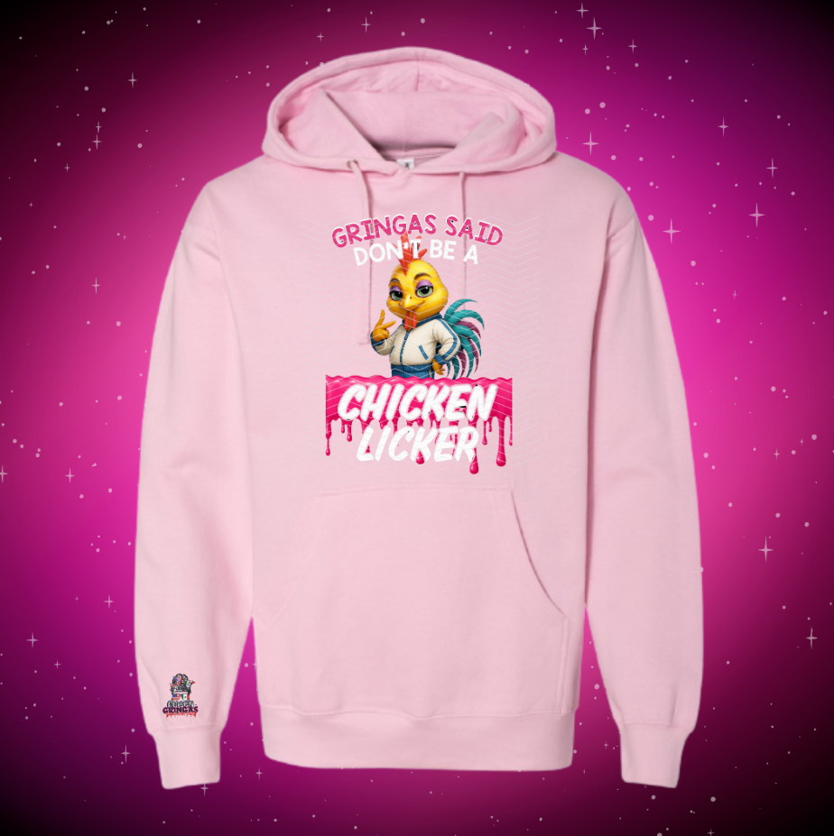 Pink hoodie featuring Gringa’s Said Don’t Be a Chicken Licker design with cartoon chicken character and pink drip text.