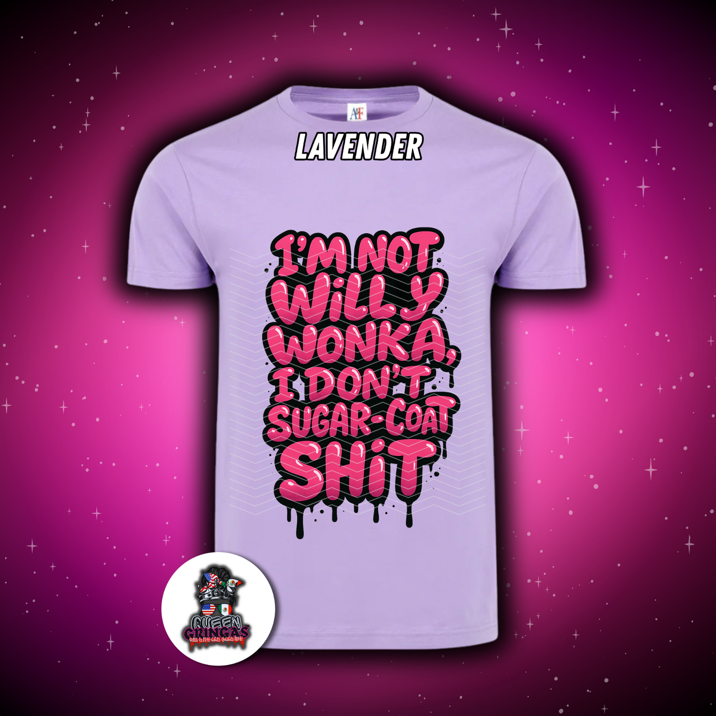 I’m Not Willy W0nk@, I Don’t Sugar-Coat Sh*t T-Shirt