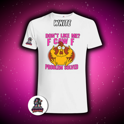 Don't Like Me? Unisex T-shirt